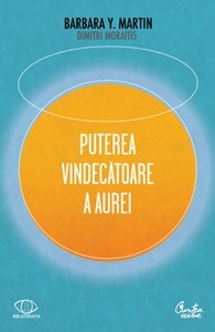 Carte Puterea vindecatoare a aurei 368pg - CURTEA VECHE