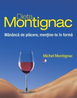 Carte Mananca de placere, mentine~te in forma Montignac 256pg - LITERA