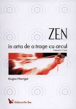 Carte Zen in arta de a trage cu arcul 104pg - EDITURA FOR YOU