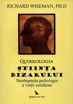 Carte Stiinta bizarului Quirkologica 246pg - EDITURA FOR YOU