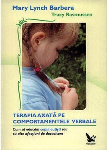 Carte Terapia axata pe comportamentele verbale 266pg - EDITURA FOR YOU