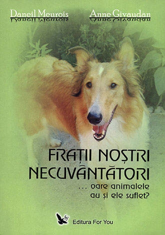 Carte Fratii nostri necuvantatori 232pg - EDITURA FOR YOU