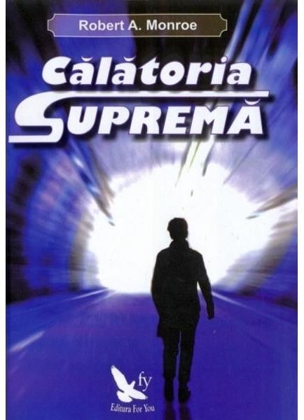 Carte Calatoria suprema 274pg - EDITURA FOR YOU