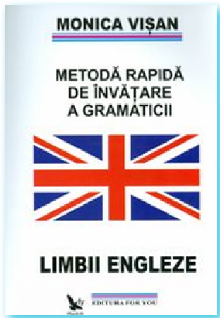 Carte Metoda rapida de invatare a gramaticii lb engleze vol3 176pg - EDITURA FOR YOU