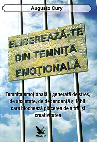 Carte Elibereaza~te din temnita emotionala 180pg - EDITURA FOR YOU