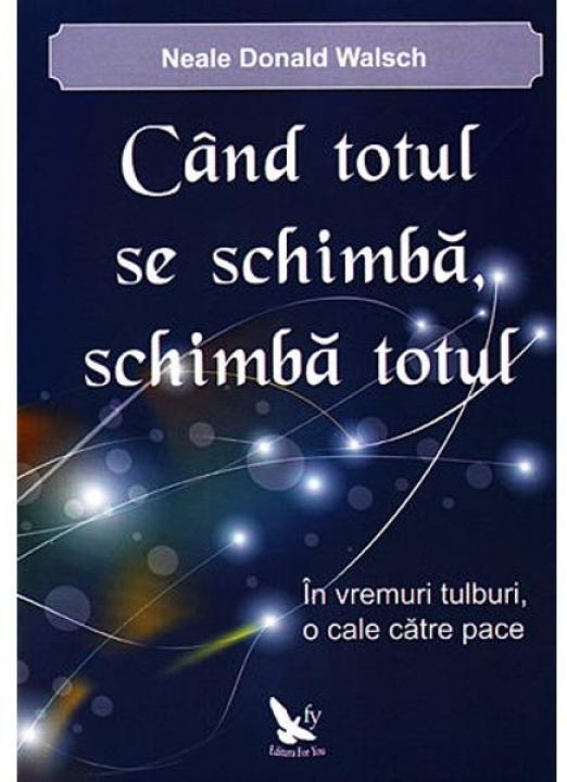 Carte Cand totul se schimba, schimba totul 270pg - EDITURA FOR YOU