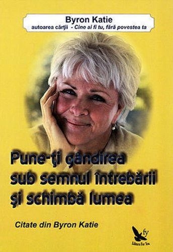 Carte Pune~ti gandirea sub semnul intrebarii si schimba lumea 176pg - EDITURA FOR YOU