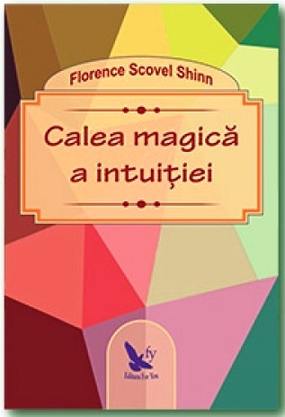 Carte Calea magica a intuitiei 120pg - EDITURA FOR YOU