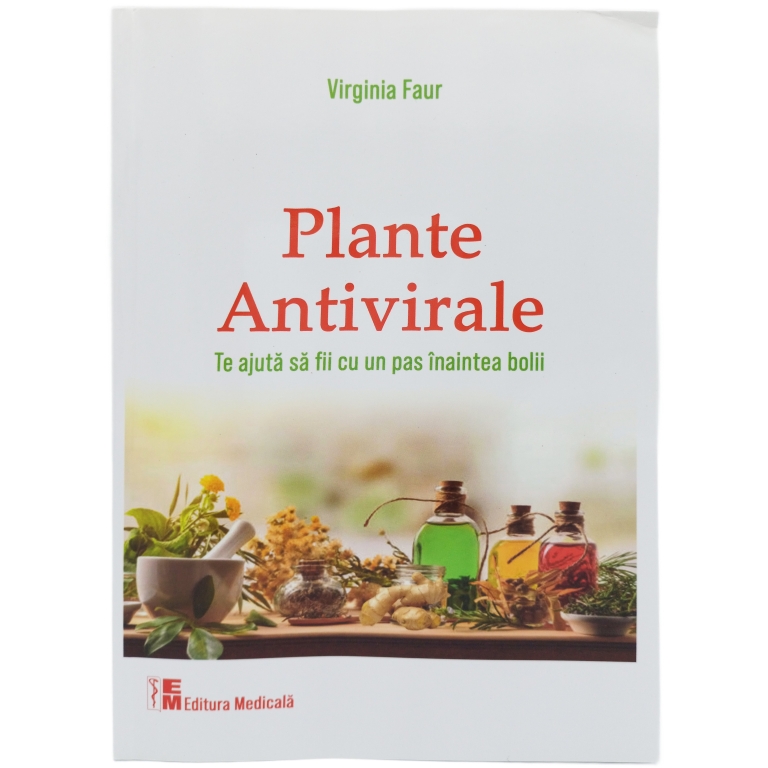 Carte Plante Antivirale [Te ajuta sa fii cu un pas inaintea bolii] Virginia Faur 208pg - EDITURA MEDICALA